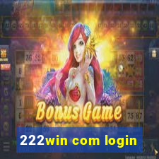 222win com login